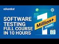 Software Testing Full Course In 10 Hours | Software Testing Tutorial | Edureka
