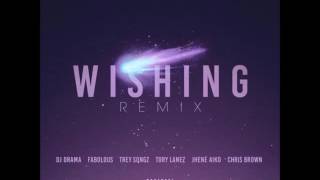 DJ Drama - Wishing (Remix) ft. Fabolous, Trey Songz, Tory Lanez, Jhene Aiko & Chris Brown