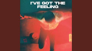 I've Got The Feeling