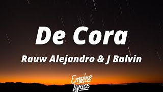 Rauw Alejandro & J Balvin - De Cora (Letra/Lyrics)