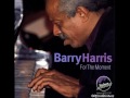 Barry Harris Trio - Chico The Man