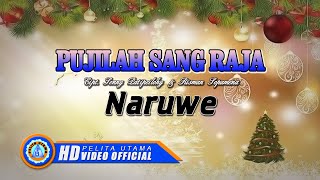 Naruwe - PUJILAH SANG RAJA ( Official Music Video )