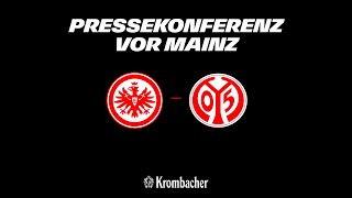 "Vollstes Vertrauen" I Pressekonferenz vor Eintracht Frankfurt - 1. FSV Mainz 05