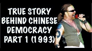 Guns N Roses The True Story Behind Chinese Democracy Part 1 1993