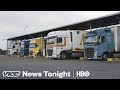 How A No-Deal Brexit Could Result In Trucking Hell (HBO)