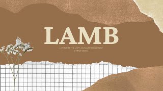 Lamb (Live From The Loft) | feat. Tiffany Hudson | Elevation Worship Lyrics Video