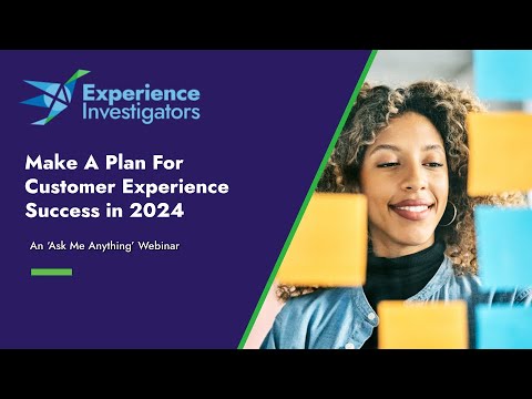 Make A Plan For Customer Experience Success in 2024