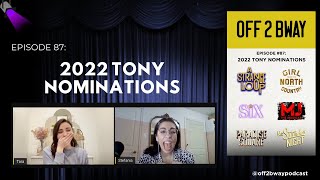 2022 TONY NOMINATIONS - Episode 87