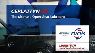 CEPLATTYN GT  - the ultimate Open Gear Lubricant