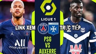 PSG - Auxerre, 19h00 ngày 13/11, link xem trực tiếp vòng 15 Ligue 1