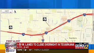 I-30 W. lanes to close overnight in Texarkana