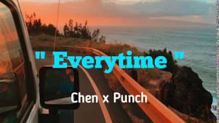 Chen ft. Punch - EVERYTIME - Lyrics/English translation.