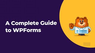 How to use WPForms | Build No-Code Forms | Beginner's Guide for WordPress | WPForms AI | 2025