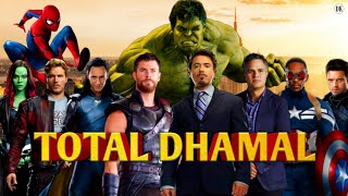 Total Dhamal - Trailer || Avengers Version