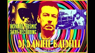 DJ DANIELE BALDELLI BD 103% COSMIC - TAPE RECORDING - (VIDEO BY CINZIA T.)