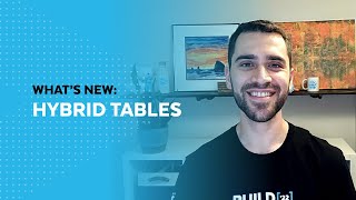 What’s New: Unite Transactional And Analytical Data With Hybrid Tables