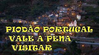 PIODÃO PORTUGAL, VALE A PENA VISITAR | CLG PORTUGAL