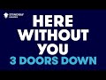 3 Doors Down - Here Without You (Karaoke With Lyrics)