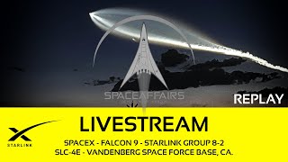 SpaceX - Falcon 9 - Starlink Group 8-2 - SLC-4E - Vandenberg Space Force Base - May 10, 2024