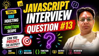 JavaScript Interview Question #13 That Traps Developers | Var Hoisting & Function Scope