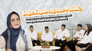 Jaga Kepercayaan Publik, Satuan Kerja Peraih Zona Integritas Wilayah Bebas dari Korupsi (ZI WBK)