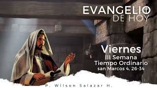 Padre Wilson Salazar I Evangelio del Día Viernes 31 de enero 2025