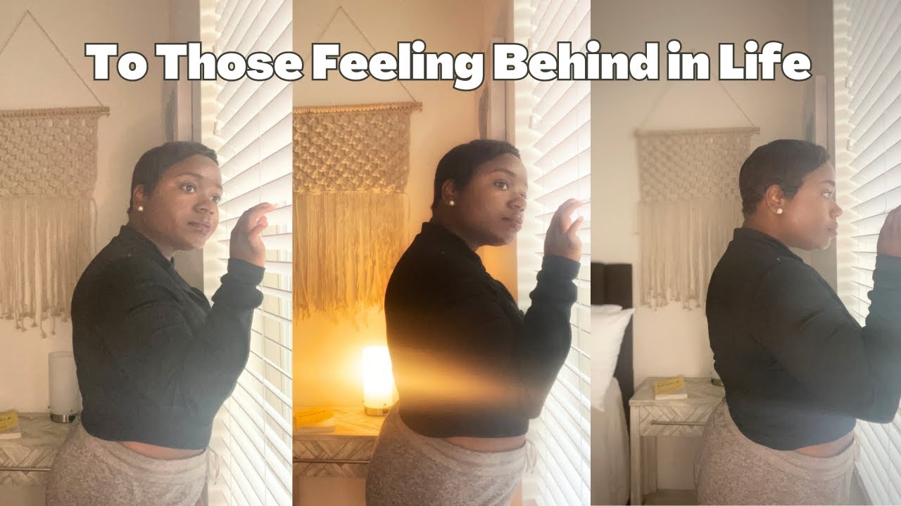 To Those Feeling Behind In Life Youtube
