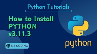 How to Install Python on Windows 11 | Python Tutorials | NS CODING