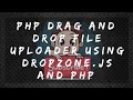 How To Create A Drag And Drop File Uploader with PHP and Dropzonejs_ Chapter 1