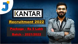 Kantar Recruitment | Package Rs 5 Lakhs | Batch 2021/2022 Eligible | All Details