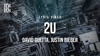 David Guetta feat. Justin Bieber - 2U | Lyrics