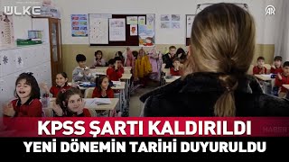 KPSS Şartı Kaldırıldı! Yeni Dönemin Tarihi Resmen Duyuruldu #haber