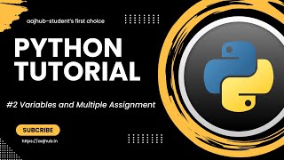 Variables and Multiple Assignment | Python Tutorial | lecture #2 | aajhub