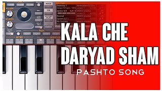 Kala Che Daryad Sham | Pashto Song | On Android ORG Piano