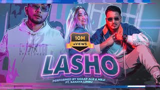 LASHO - Sagar Ale , Mr. D  | Prod. by B2 Sanjal | Official Music Video