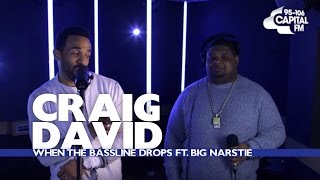 Craig David Ft. Big Narstie - When The Bassline Drops (Capital Session)