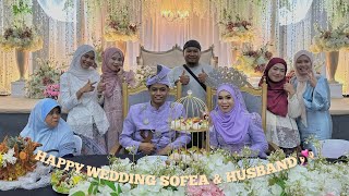 ATTENDING SOFEA’S WEDDING DAY 👰🏻‍♀️🤵🏻‍♂️