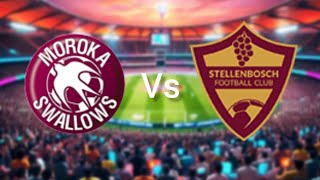 Moroka Swallows FC Vs Stellenbosch FC football match today Live 2024