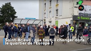 Saint-Brieuc : que faut-il changer dans le quartier de l'Europe ?