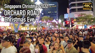 Singapore Christmas - Christmas Eve at Orchard Road | Feel the vibes