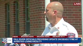 WATCH LIVE: Fall River officials providing update on deadly fire at assisted-living facility.