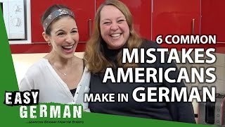 6 common Mistakes Americans make in German | Easy German 188 (with Dana from Wanted Adventure)