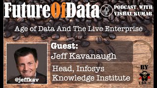 Age of data and the live enterprise #FutureOfData Podcast