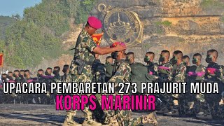 Komandan Korps Marinir Pimpin Pembaretan 273 Prajurit Muda