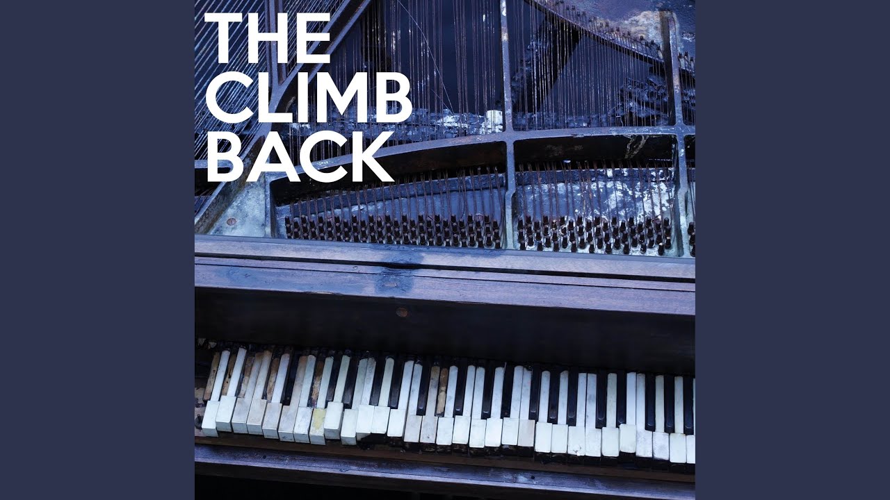 The Climb Back (Acoustic Piano Version) - YouTube