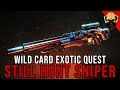 WILD CARD EXOTIC QUEST | Still Hunt Sniper | Destiny 2 The Final Shape