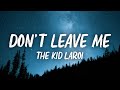 The Kid Laroi - Don't Leave Me (Lyrics)