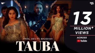 Tauba | Offical Music Video | Payal Dev | Badshah | Malavika Mohanan