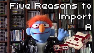 Five Reasons to Import a Famicom