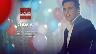 Grisha Grigoryan - Ton e // Official Music Video // Full HD